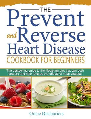 Book cover for The Prevent and Reverse Heart Disease Cookbook for Beginners