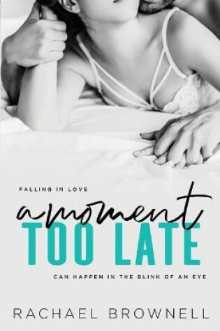 Cover of A Moment Too Late