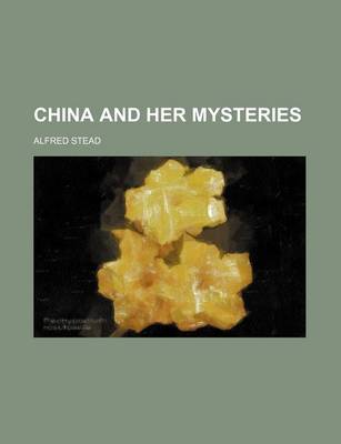 Book cover for China and Her Mysteries