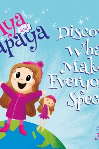 Cover of AYA and PAPAYA Discover What Makes Everyone Special