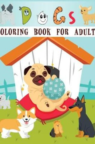 Cover of Dogs Coloring Book for Adults