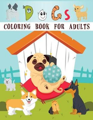 Book cover for Dogs Coloring Book for Adults