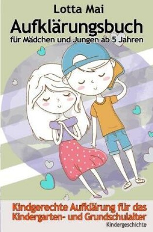 Cover of Aufklärungsbuch für Mädchen und Jungen ab 5 Jahren