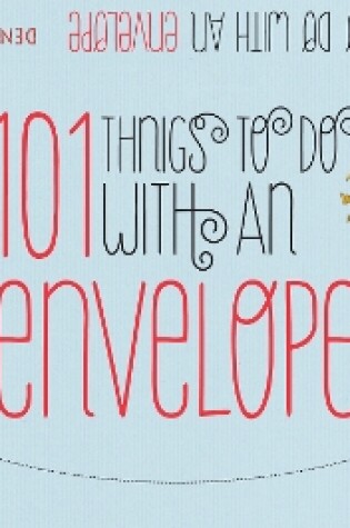 Cover of 101 Things to Do with an Envelope