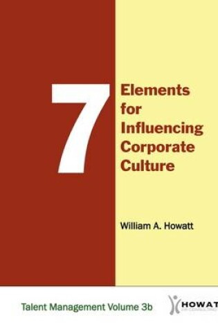 Cover of 7 Elements for Influencing Corporate Culture-Vol. 3b