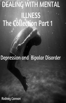 Book cover for Dealing With Mental Illness The Collection Part 1