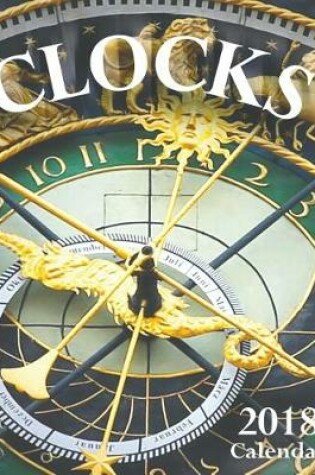 Cover of Clocks 2018 Calendar (UK Edition)