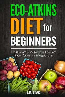 Book cover for Eco-Atkins Diet Beginner's Guide and Cookbook