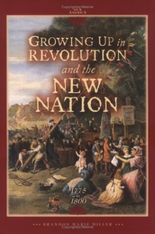 Cover of Growing Up in Revolution and the New Nation 1775 to 1800