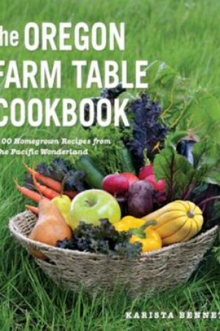Cover of The Oregon Farm Table Cookbook