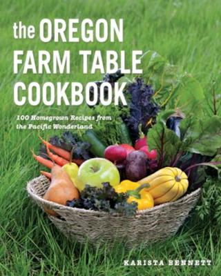 Cover of The Oregon Farm Table Cookbook