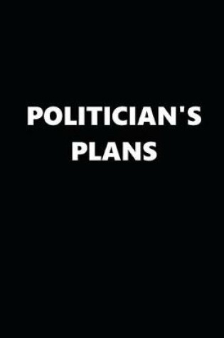 Cover of 2020 Daily Planner Political Theme Politician's Plans Black White 388 Pages