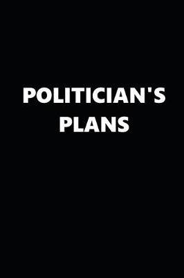 Book cover for 2020 Daily Planner Political Theme Politician's Plans Black White 388 Pages