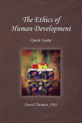 Book cover for The Ethics of Human Development -- Quick Guide