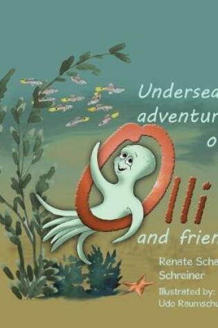 Cover of Undersea Adventures of Olli and Friends