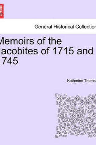 Cover of Memoirs of the Jacobites of 1715 and 1745 Vol. II.