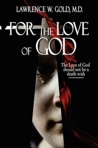 Cover of For the Love of God