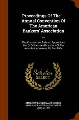 Cover of Proceedings of the ... Annual Convention of the American Bankers' Association ...