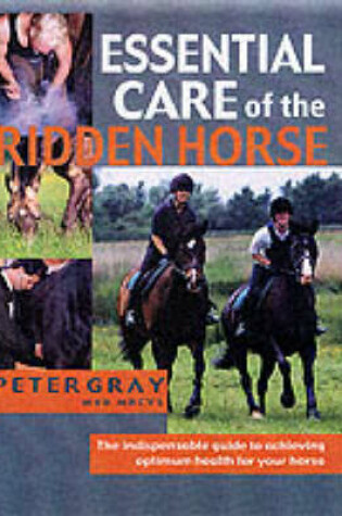 Cover of Essential Care of the Ridden Horse