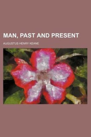 Cover of Man, Past and Present