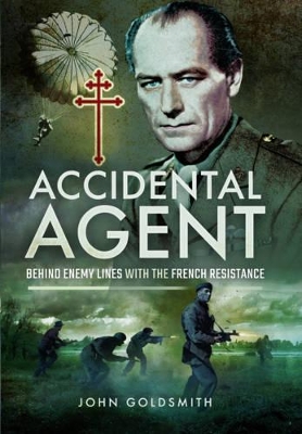 Book cover for Accidental Agent: Behind Enemy Lines with the French Resistance