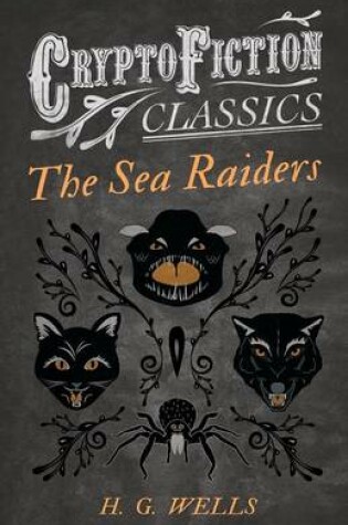 Cover of The Sea Raiders (Cryptofiction Classics)