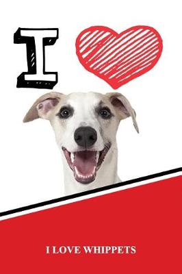 Book cover for I Love Whippets