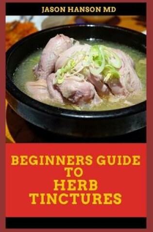 Cover of Beginner's Guide on Herb Tincture