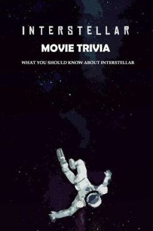 Cover of Interstellar Movie Trivia