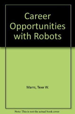 Cover of Career Opportunities with Robots