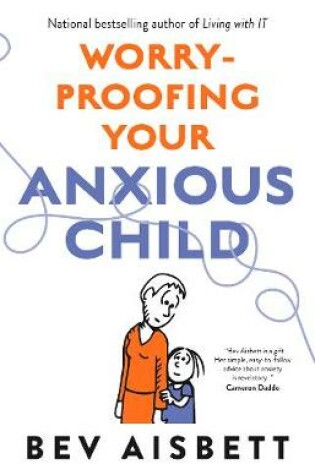 Cover of Worry-Proofing Your Anxious Child