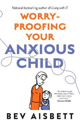 Book cover for Worry-Proofing Your Anxious Child