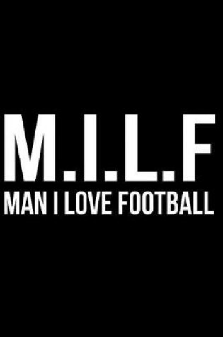 Cover of M.I.L.F Man I Love Football