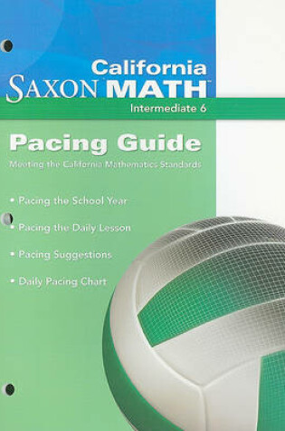 Cover of California Saxon Math, Intermediate 6 Pacing Guide