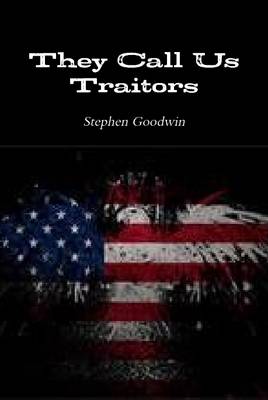 Book cover for They Call Us Traitors