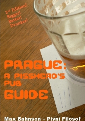 Book cover for Prague: A Pisshead's Pub Guide - 2nd Edition