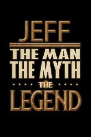 Cover of Jeff The Man The Myth The Legend