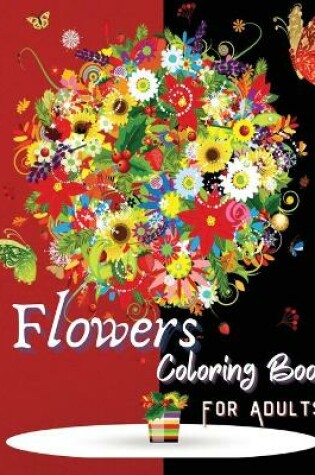 Cover of Flowers Coloring Book For Adults