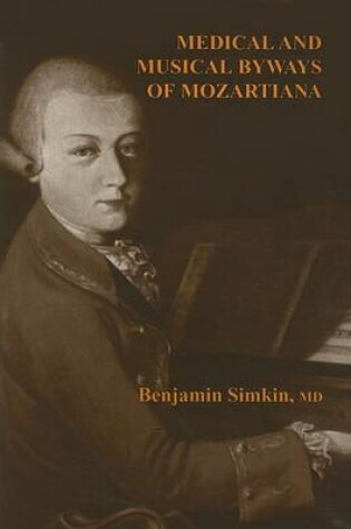 Cover of Medical and Musical Byways of Mozartiana