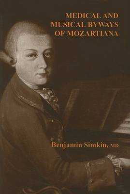 Cover of Medical and Musical Byways of Mozartiana