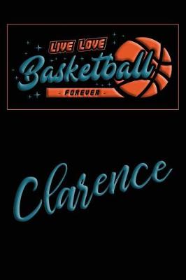 Book cover for Live Love Basketball Forever Clarence