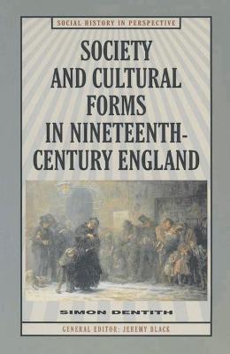 Book cover for Society and Cultural Forms in the Nineteenth Century
