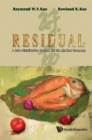 Cover of Residual: A Sub-distributive System For The Market Economy