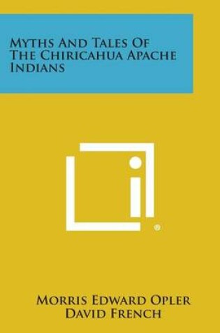 Cover of Myths and Tales of the Chiricahua Apache Indians