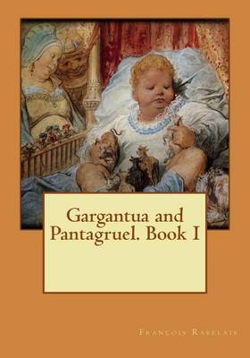 Book cover for Gargantua and Pantagruel. Book I