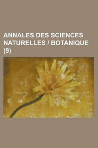 Cover of Annales Des Sciences Naturelles - Botanique (9)