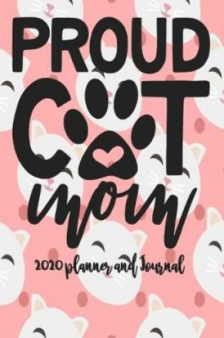 Cover of 2020 Planner and Journal - Proud Cat Mom