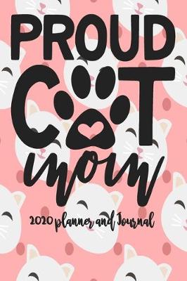 Book cover for 2020 Planner and Journal - Proud Cat Mom