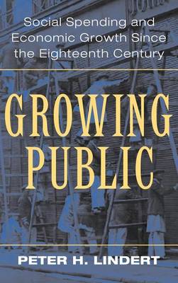 Book cover for Growing Public: Social Spending and Economic Growth Since the Eighteenth Century