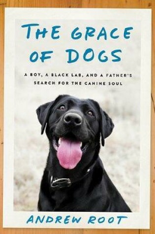 Cover of The Grace of Dogs